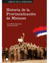 historia_de_la_provincializacin_de_misiones_2013